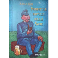 PERIPETIILE BRAVULUI SOLDAT SVEJK PERIPETIILE BRAVULUI SOLDAT SVEJK