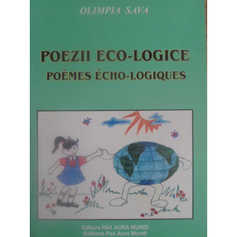 POEZII ECO-LOGICE. EDITIE BILINGVA ROMANA-FRANCEZA