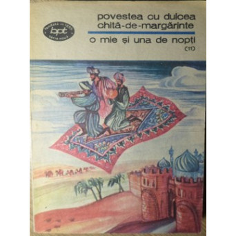 O MIE SI UNA DE NOPTI (11) POVESTEA CU DULCEA CHITA DE MARGARINTE