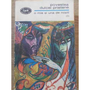 O MIE SI UNA DE NOPTI (2) POVESTEA DULCEI PRIETENE