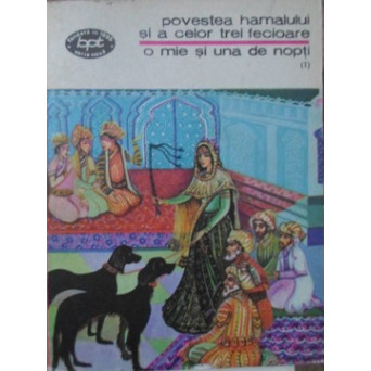 O MIE SI UNA DE NOPTI (1) POVESTEA HAMALULUI SI A CELOR TREI FECIOARE 