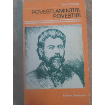 POVESTI, AMINTIRI, POVESTIRI