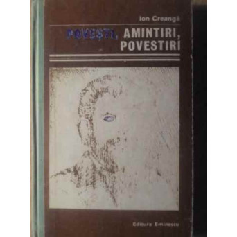 POVESTI, AMINTIRI, POVESTIRI