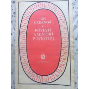 POVESTI, AMINTIRI, POVESTIRI