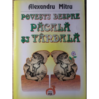 POVESTI DESPRE PACALA SI TANDALA