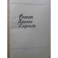 POVESTI, SNOAVE SI LEGENDE. ANTOLOGIE DE LITERATURA POPULARA