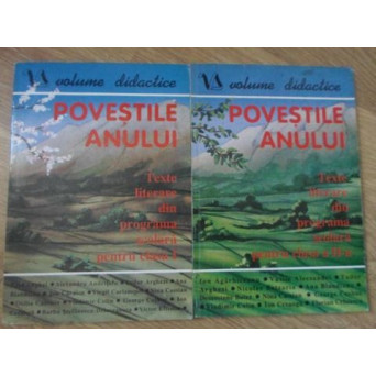 POVESTILE ANULUI VOL.1-2 TEXTE LITERARE DIN PROGRAMA SCOLARA PENTRU CLASELE I-II