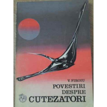 POVESTIRI DE SPRE CUTEZATORI