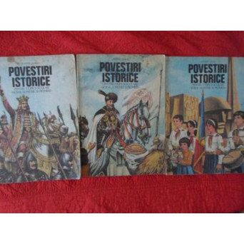 POVESTIRI ISTORICE VOL.1-3 PENTRU COPII SI SCOLARI, SOIMI AI PATRIEI SI PIONIERI