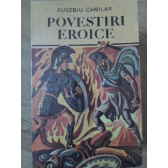 POVESTIRI EROICE