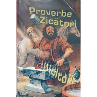 PROVERBE, ZICATORI, GHICITORI