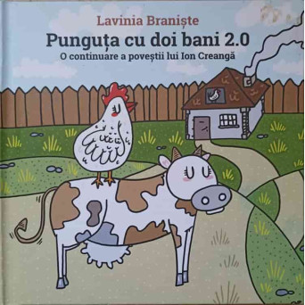 PUNGUTA CU DOI BANI 2.0 O CONTINUARE A POVESTII LUI ION CREANGA