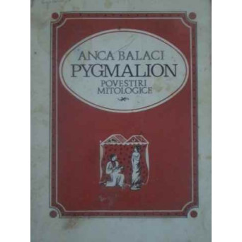 PYGMALION. POVESTIRI MITOLOGICE