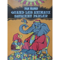 QUAND LES ANIMAUX SAVAIENT PARLER QUAND LES ANIMAUX SAVAIENT PARLER