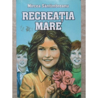 RECREATIA MARE