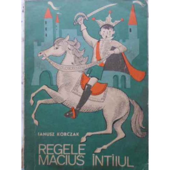 REGELE MACIUS INTAIUL