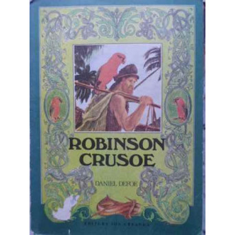 ROBINSON CRUSOE. ILUSTRATII DE IACOB DESIDERIU SI CATALINA IACOB
