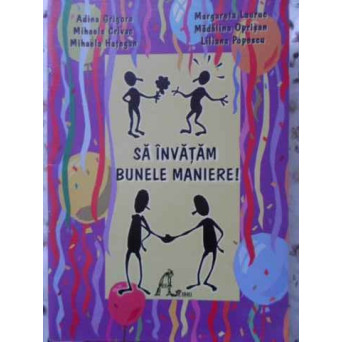 SA INVATAM BUNELE MANIERE!