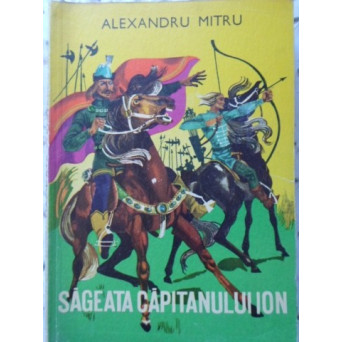 SAGEATA CAPITANULUI ION. LEGENDA VALAHA