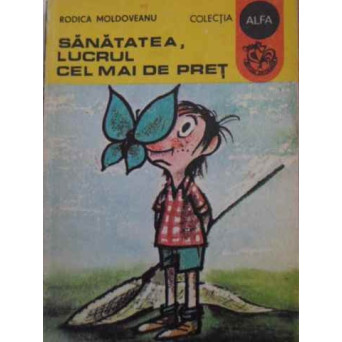 SANATATEA, LUCRUL CEL MAI DE PRET