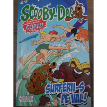 SCOOBY-DOO. SURFERII-'S PE VAL! SUPERBENZI DESENATE PENTRU COPII 7-14 ANI