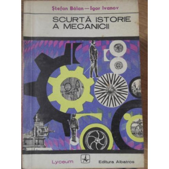 SCURTA ISTORIE A MECANICII