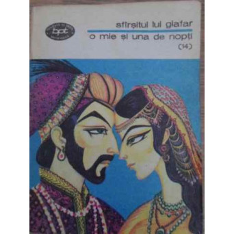 SFARSITUL LUI GIAFAR. O MIE SI UNA DE NOPTI (14)