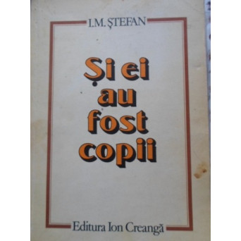 SI EI AU FOST COPII. DIN COPILARIA UNOR SAVANTI SI INVENTATORI ROMANI
