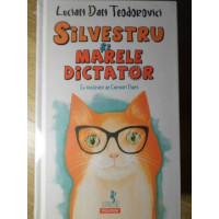 SILVESTRU SI MARELE DICTATOR SILVESTRU SI MARELE DICTATOR