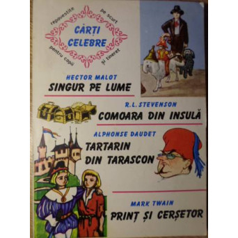 SINGUR PE LUME. COMOARA DIN INSULA. TARTARIN DIN TARASCON. PRINT SI CERSETOR