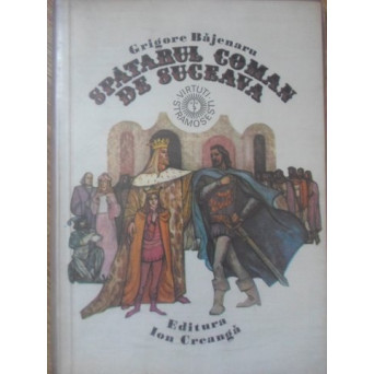 SPATARUL COMAN DE SUCEAVA. ROMAN ISTORIC