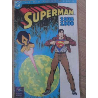 SUPERMAN 1938-1998. BENZI DESENATE. 60 DE ANI DE LA NASTEREA SUPEREROULUI