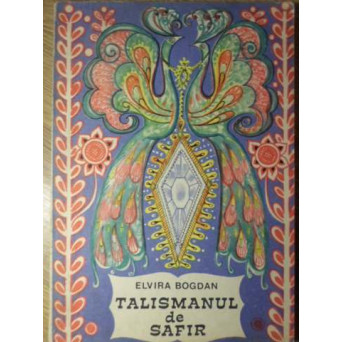TALISMANUL DE SAFIR. ILUSTRATII DE OLGA CIZEK