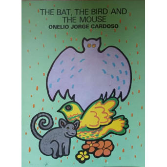 THE BAT, THE BIRD AND THE MOUSE