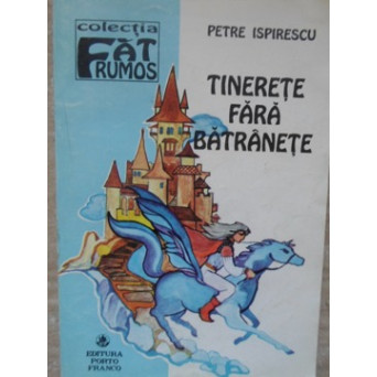 TINERETE FARA BATRANETE