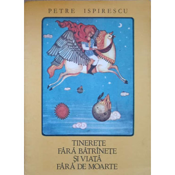 TINERETE FARA BATRANETE SI VIATA FARA DE MOARTE