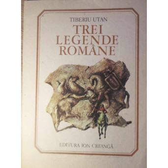 TREI LEGENDE ROMANE