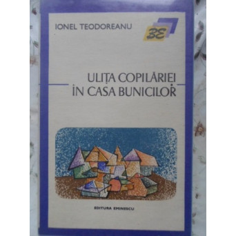 ULITA COPILARIEI. IN CASA BUNICILOR