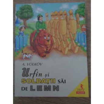 URFIN SI SOLDATII SAI DE LEMN (CU ILUSTRATII COLOR)