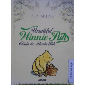 URSULETUL WINNIE PUH. CASUTA DIN STRADA PUH