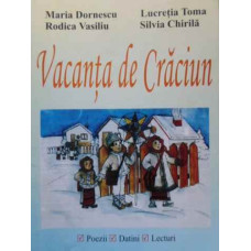 VACANTA DE CRACIUN. POEZII, DATINI, LECTURI