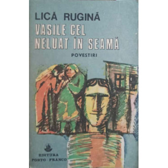 VASILE CEL NELUAT IN SEAMA. POVESTIRI
