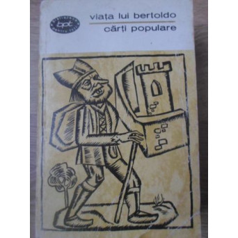 VIATA LUI BERTOLDO SI LUI BERTOLDINO. CARTI POPULARE