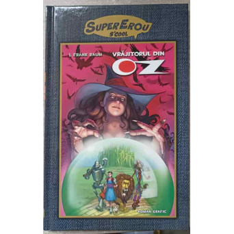 VRAJITORUL DIN OZ. ROMAN GRAFIC