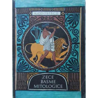 ZECE BASME MITOLOGICE (ILUSTRATII DE IACOB DESIDERIU)
