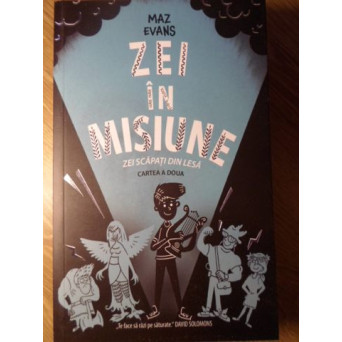 ZEI IN MISIUNE. SERIA ZEI SCAPATI DIN LESA, CARTEA A DOUA
