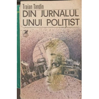 DIN JURNALUL UNUI POLITIST DIN JURNALUL UNUI POLITIST