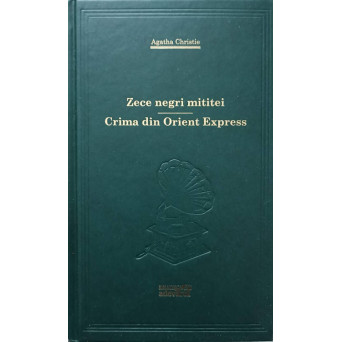 ZECE NEGRI MITITEI. CRIMA DIN ORIENT EXPRESS