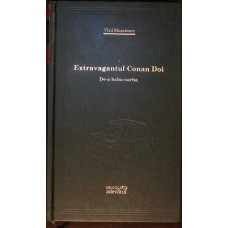 EXTRAVAGANTUL CONAN DOI. DE-A BABA-OARBA
