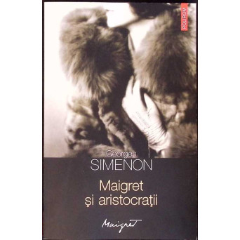 MAIGRET SI ARISTOCRATII
